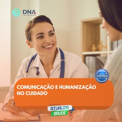 Comunicação e Humanização no Cuidado 