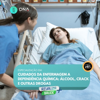 Cuidados da Enfermagem a Dependência Química: Álcool, Crack e Outras Drogas 