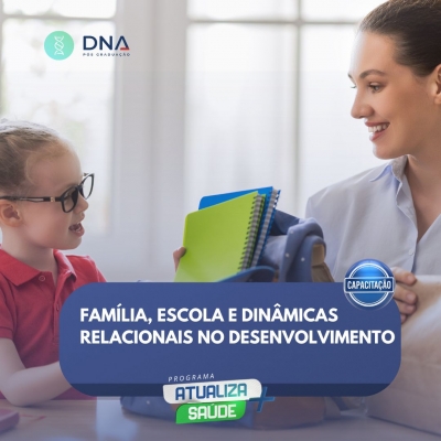 Família, Escola e Dinâmicas Relacionais no Desenvolvimento 