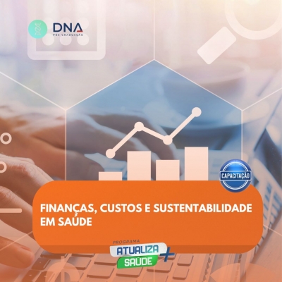 Finanças, Custos e Sustentabilidade em Saúde 