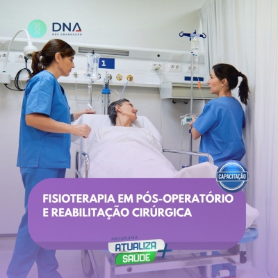 Fisioterapia em Pós-Operatório e Reabilitação Cirúrgica 