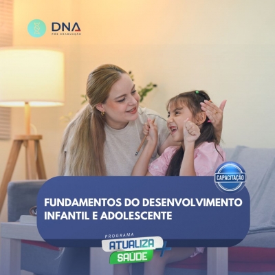 Fundamentos do Desenvolvimento Infantil e Adolescente 
