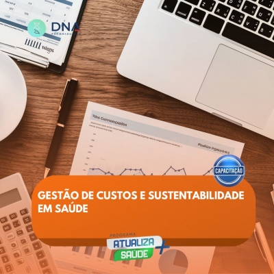 Gestão de Custos e Sustentabilidade em Saúde 