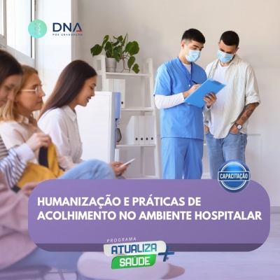 Humanização e Práticas de Acolhimento no Ambiente Hospitalar 
