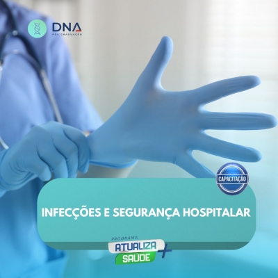 Infecções e Segurança Hospitalar 