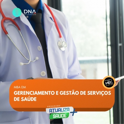 MBA em Gerenciamento e Gestão de Serviços de Saúde 