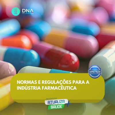 Normas e Regulações para a Indústria Farmacêutica 