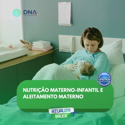 Nutrição Materno-Infantil e Aleitamento Materno 