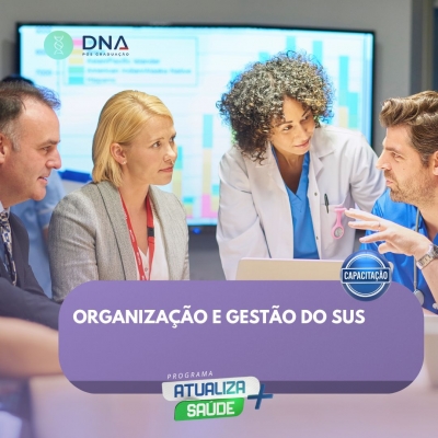 Organização e Gestão do SUS 