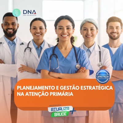 Planejamento e Gestão Estratégica na Atenção Primária 