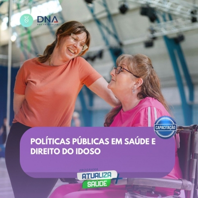 Políticas Públicas em Saúde e Direito do Idoso 