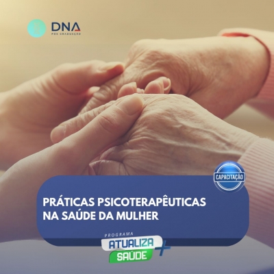 Práticas Psicoterapêuticas na Saúde da Mulher 