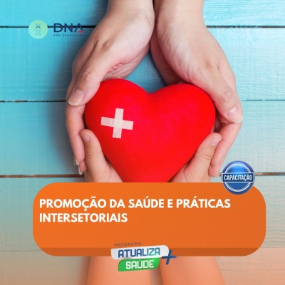 Promoção da Saúde e Práticas Intersetoriais 