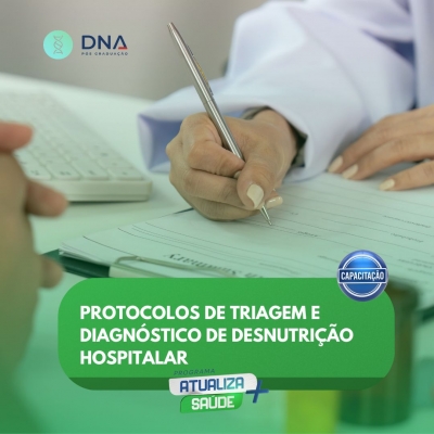 Protocolos de Triagem e Diagnóstico de Desnutrição Hospitalar 