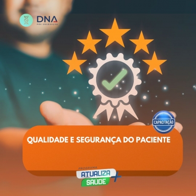Qualidade e Segurança do Paciente 