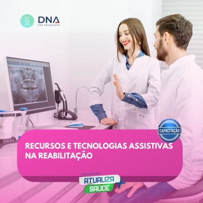 Recursos e Tecnologias Assistivas na Reabilitação 