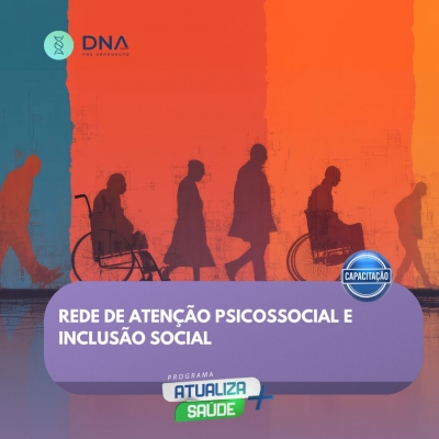 Rede de Atenção Psicossocial e Inclusão Social 