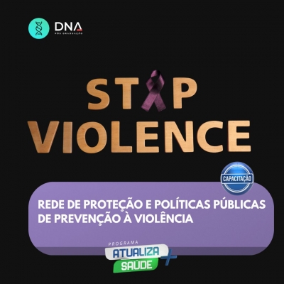 Rede de Proteção e Políticas Públicas de Prevenção à Violência 