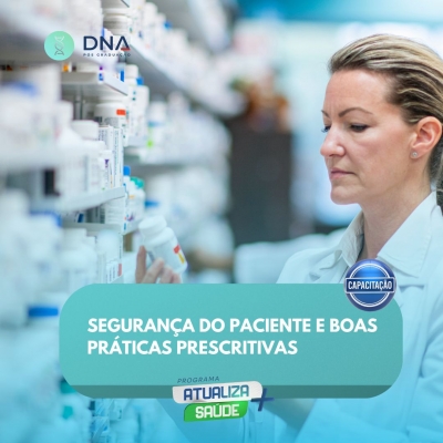 Segurança do Paciente e Boas Práticas Prescritivas 