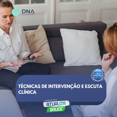 Técnicas de Intervenção e Escuta Clínica 
