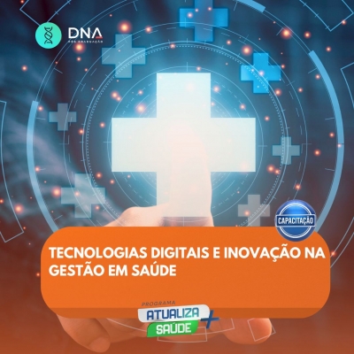 Tecnologias Digitais e Inovação na Gestão em Saúde