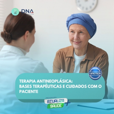 Terapia antineoplásica: Bases Terapêuticas e Cuidados com o Paciente 