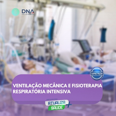 Ventilação Mecânica e Fisioterapia Respiratória Intensiva 