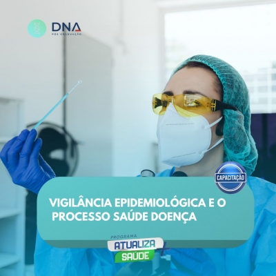 Vigilância Epidemiológica: Processo Saúde-Doença 