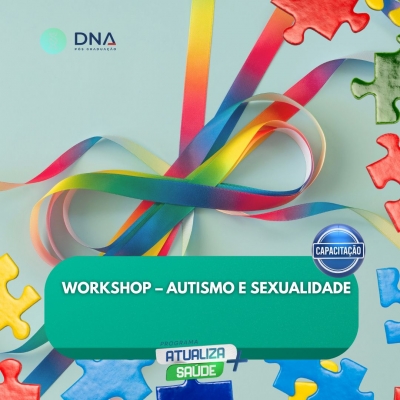 WORKSHOP – Autismo e Sexualidade